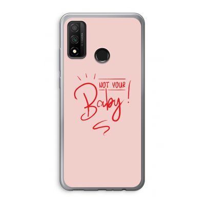 Not Your Baby: Huawei P Smart (2020) Transparant Hoesje