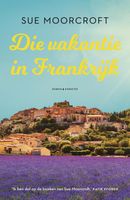 Die vakantie in Frankrijk - Sue Moorcroft - ebook