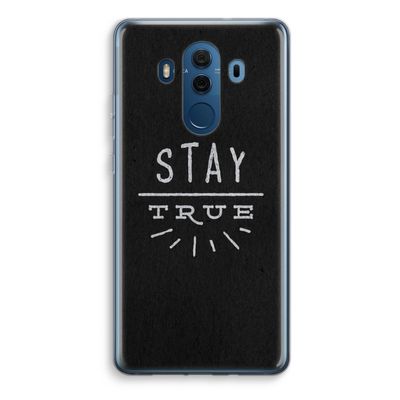 Stay true: Huawei Mate 10 Pro Transparant Hoesje