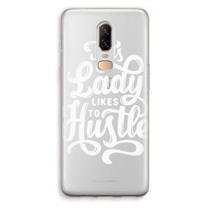 Hustle Lady: OnePlus 6 Transparant Hoesje