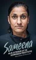 Sameena; mijn ultrarun uit de gedwongen prostitutie (Paperback)