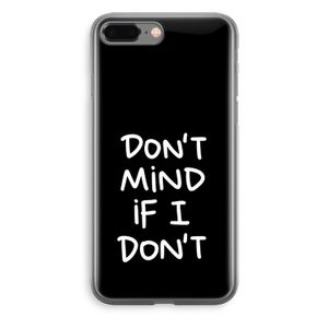 Don't Mind: iPhone 8 Plus Transparant Hoesje