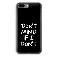 Don't Mind: iPhone 8 Plus Transparant Hoesje