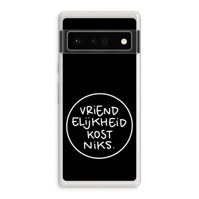 Vriendelijkheid: Google Pixel 6 Pro Transparant Hoesje