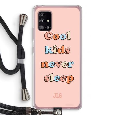 Cool Kids Never Sleep: Samsung Galaxy A51 5G Transparant Hoesje met koord