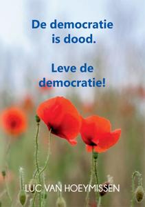 De democratie is dood. (Paperback)