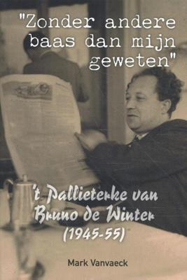 &apos;t Pallieterke van Bruno de Winter (1945-55) (Hardback)