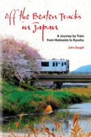 Reisverhaal Off the Beaten Tracks in Japan | Japan by Train | John Dougill