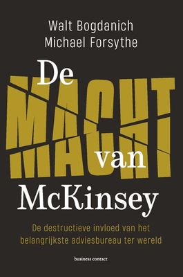 De macht van McKinsey - Michael G. Forsythe, Walt Bogdanich - eBook (9789047015222)