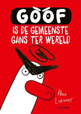 Goof is de gemeenste gans ter wereld (Hardback)