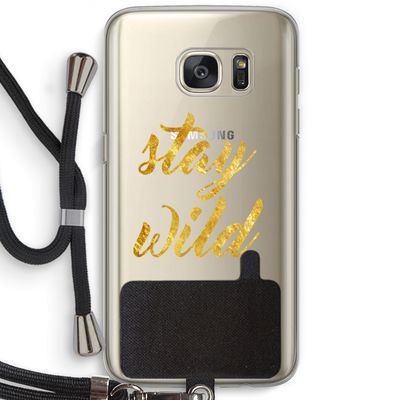 Stay wild: Samsung Galaxy S7 Transparant Hoesje met koord