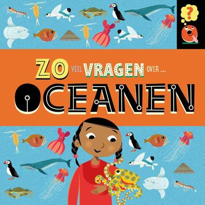 Zo veel vragen over oceanen (Hardback)