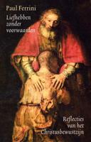 Liefhebben zonder voorwaarden (Paperback)