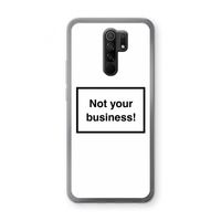 Not your business: Xiaomi Redmi 9 Transparant Hoesje