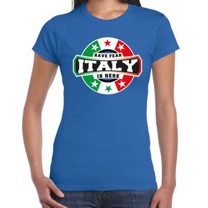 Have fear Italy is here / Italie supporter t-shirt blauw voor dames