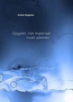 Opgelet. Het materiaal moet ademen (Paperback)
