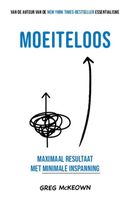 Moeiteloos - Greg McKeown - ebook