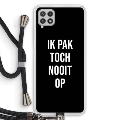 Ik pak nooit op - Zwart: Samsung Galaxy A22 4G Transparant Hoesje met koord