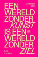 Een wereld zonder kunst is een wereld zonder ziel (Paperback) Een wereld zonder kunst is een wereld zonder ziel (Paperback)