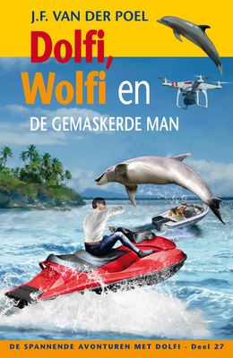 Dolfi en Wolfi en de gemaskerde man - J.F. van der Poel - ebook