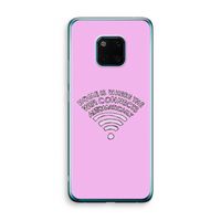 Home Is Where The Wifi Is: Huawei Mate 20 Pro Transparant Hoesje Home Is Where The Wifi Is: Huawei Mate 20 Pro Transparant Hoesje