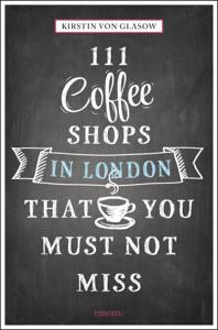 Reisgids 111 places in Coffee Shops in London That You Must Not Miss |