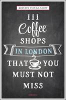 Reisgids 111 places in Coffee Shops in London That You Must Not Miss | Emons