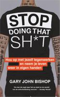 Stop Doing That Sh*t (Paperback)