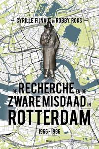 De Recherche en de Zware Misdaad in Rotterdam (Paperback)