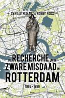 De Recherche en de Zware Misdaad in Rotterdam (Paperback)