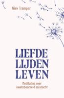 Liefde, lijden, leven - Niek Tramper - ebook
