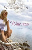 Witte rozen - Gerda van Wageningen - ebook