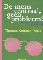 De mens centraal, geen probleem? (Paperback) De mens centraal, geen probleem? (Paperback)