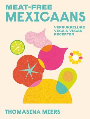 Meat-Free Mexicaans - Thomasina Miers - ebook