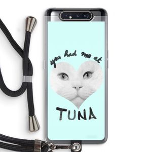You had me at tuna: Samsung Galaxy A80 Transparant Hoesje met koord