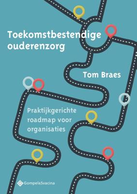 Toekomstbestendige ouderenzorg (Paperback)