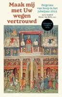 Maak mij met uw wegen vertrouwd. Verslagboek Liturgisch congres 2024 (Paperback)