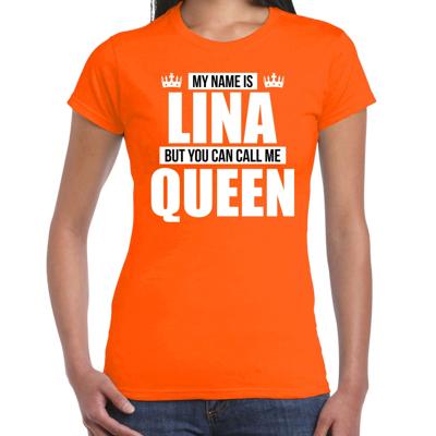 Naam cadeau t-shirt - my name is Lina - but you can call me Queen - oranje - dames - koningsdag