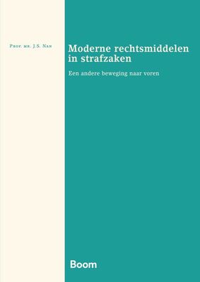 Moderne rechtsmiddelen in strafzaken - J.S. Nan - ebook