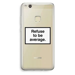 Refuse to be average: Huawei Ascend P10 Lite Transparant Hoesje