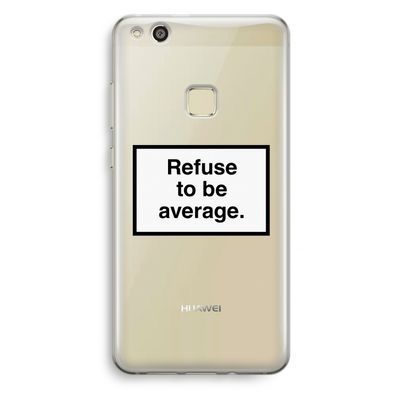 Refuse to be average: Huawei Ascend P10 Lite Transparant Hoesje