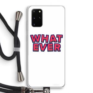 Whatever: Samsung Galaxy S20 Plus Transparant Hoesje met koord