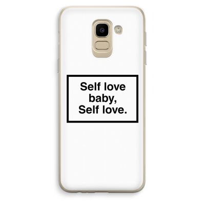 Self love: Samsung Galaxy J6 (2018) Transparant Hoesje