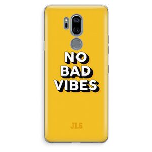 No Bad Vibes: LG G7 Thinq Transparant Hoesje