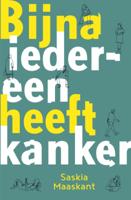 Bijna iedereen heeft kanker (Paperback)