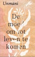 De moed om tot leven te komen (Paperback) - thumbnail