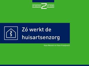 Zó werkt de huisartsenzorg (Paperback)