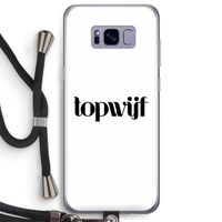 Topwijf Wit: Samsung Galaxy S8 Plus Transparant Hoesje met koord Topwijf Wit: Samsung Galaxy S8 Plus Transparant Hoesje met koord