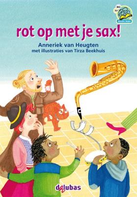 rot op met je sax! (Hardback)