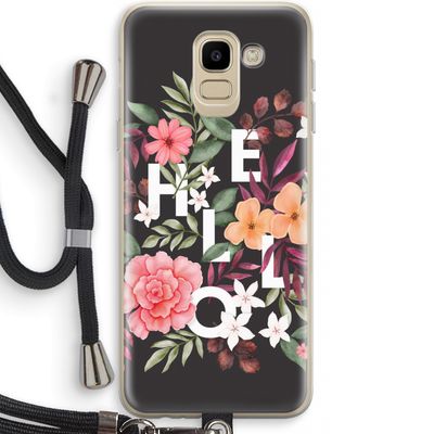 Hello in flowers: Samsung Galaxy J6 (2018) Transparant Hoesje met koord
